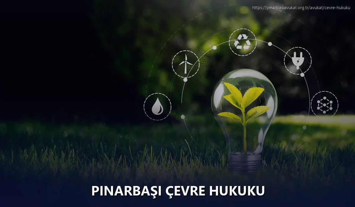 Pınarbaşı Çevre Hukuku