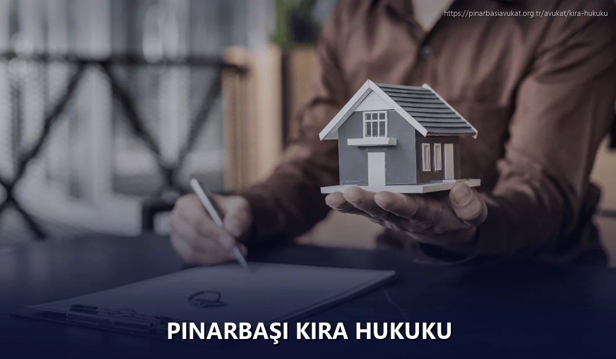 Pınarbaşı Kira Hukuku