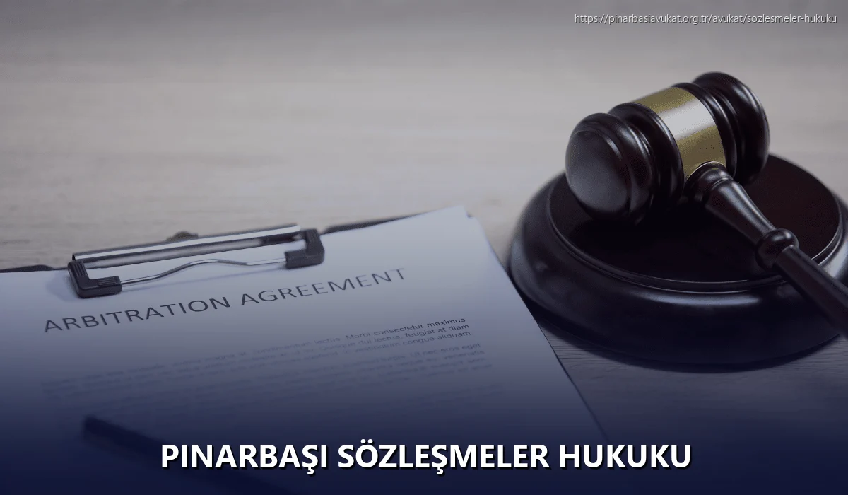 Pınarbaşı Sözleşmeler Hukuku